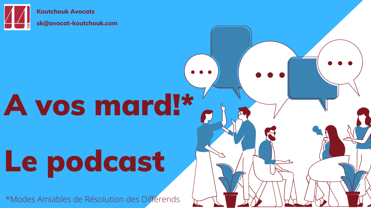 A vos mard! Le podcast des modes amiables